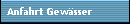 Anfahrt Gew�sser