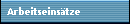Arbeitseins�tze
