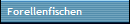 Forellenfischen