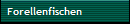 Forellenfischen